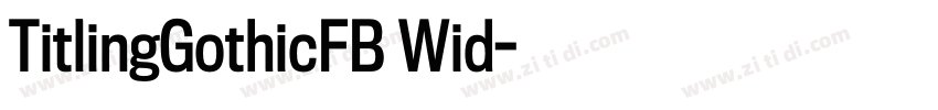TitlingGothicFB Wid字体转换